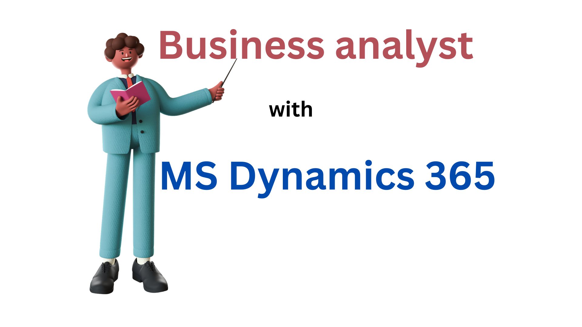 Business Analyst with MS Dynamics Domain